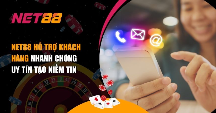 NET88 Hỗ Trợ Khách Hàng