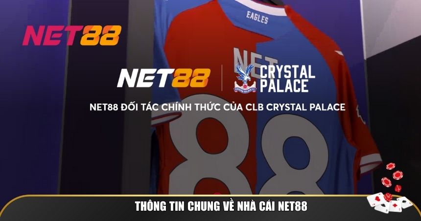 Thông tin chung về nhà cái  cá cược NET88